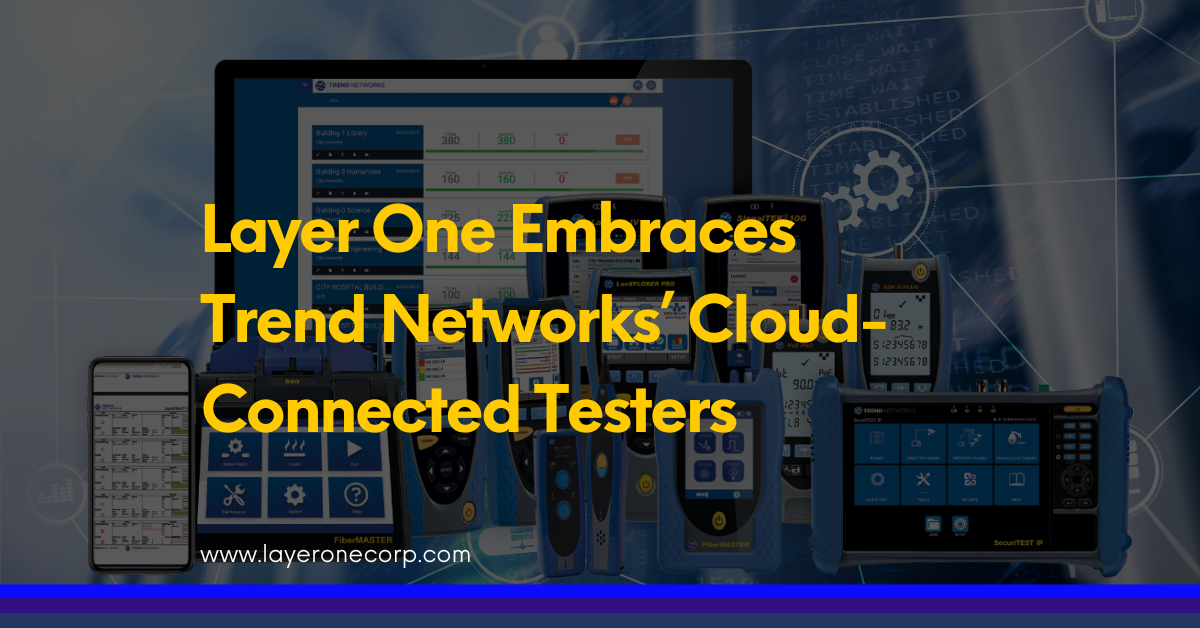 Layer One Technology Solutions Embraces TREND Networks' Cloud Connected ...